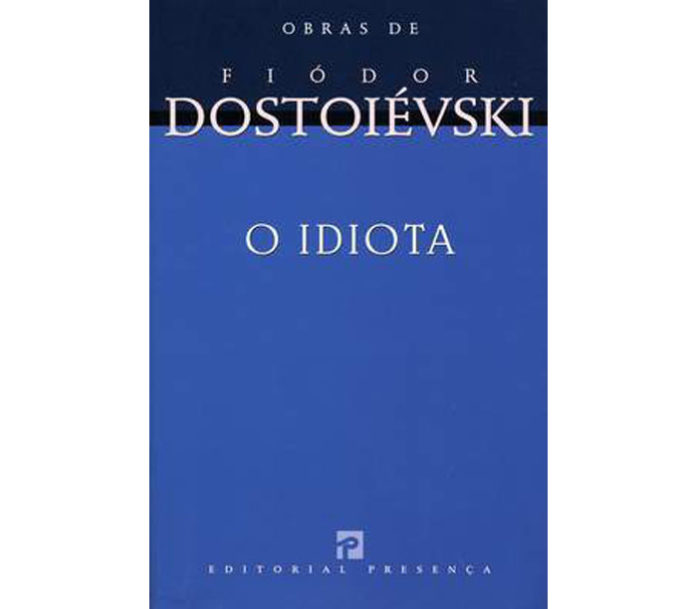 O Idiota do célebre Fiódor Dostoiévski