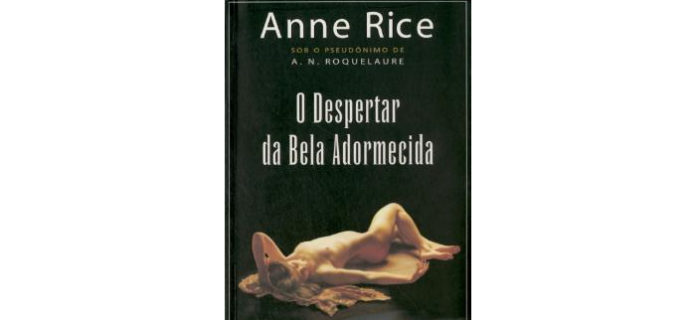 O despertar da Bela Adormecida de Anne Rice