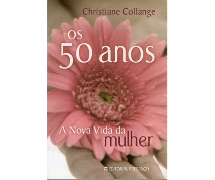 Os 50 anos - a nova vida da mulher de Christiane Collange