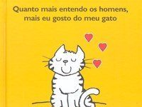 Quanto mais conheço os homens mais gosto do meu gato