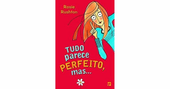 Tudo parece perfeito, mas... de Rosie Rushton