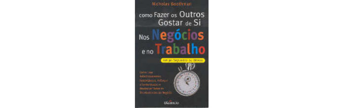 Como Fazer os Outros Gostar de Si nos Negócios e no Trabalho