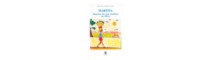 Martita - Memórias das suas aventuras em África