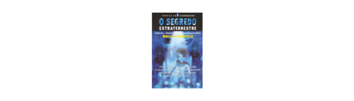 O Segredo Extraterrestre