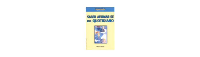 Saber Afirmar-se no Quotidiano