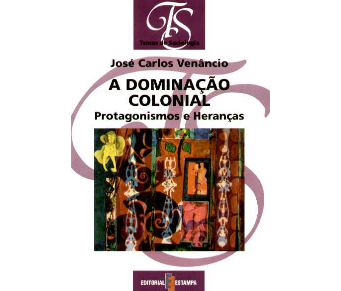 A Dominação Colonial de José Carlos Venâncio
