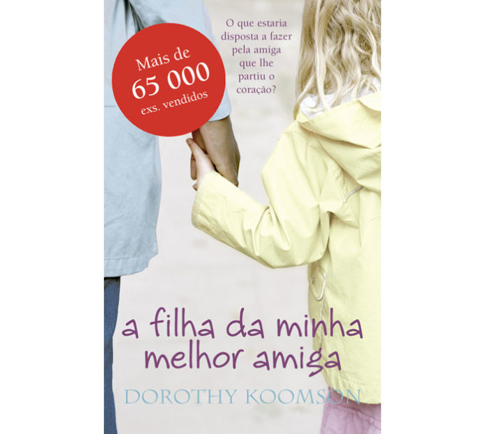 A filha da minha melhor amiga de Dorothy Koomson