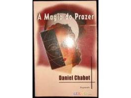 A magia do prazer de Daniel Chabo