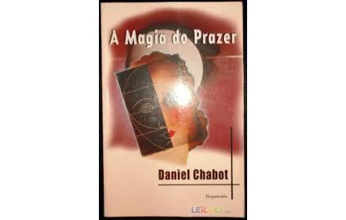 A magia do prazer de Daniel Chabo