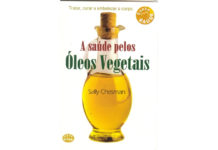 A saúde pelos óleos vegetais de Sally Chesman