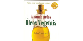 A saúde pelos óleos vegetais de Sally Chesman