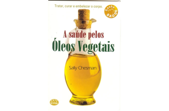 A saúde pelos óleos vegetais de Sally Chesman