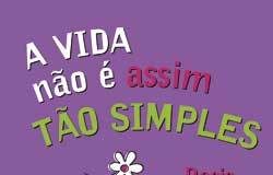 A vida não é assim tão simples