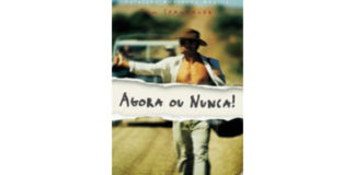 Agora ou Nunca! de Tom Spanbauer