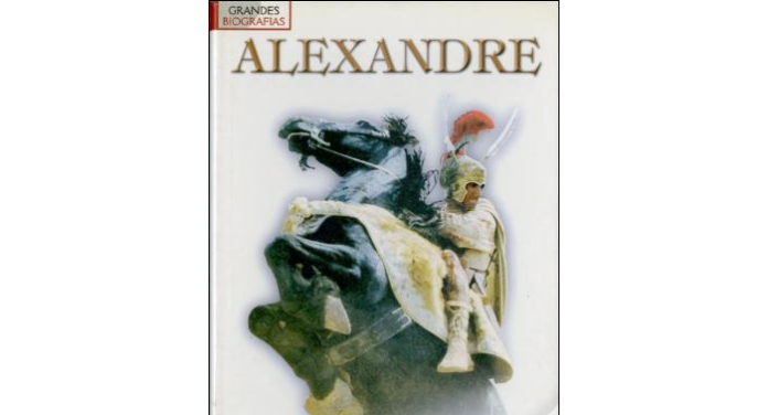 Alexandre, o Grande de Claude Mossé