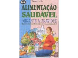 Alimentação saudável durante a gravidez de Wendy Doyle