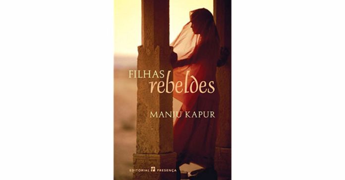 Filhas rebeldes de Manju Kapur