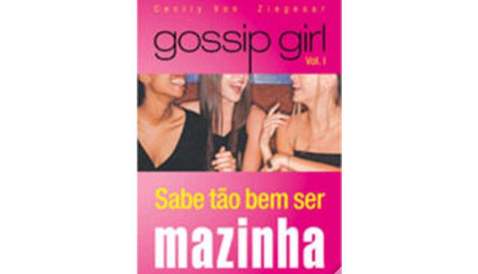 Gossip Girl vol.1 - Sabe tão bem ser mazinha