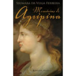 Memórias de Agripina de Seomara da Veiga Ferreira