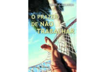 O prazer de não trabalhar de Ernie J. Zelinski