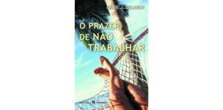 O prazer de não trabalhar de Ernie J. Zelinski