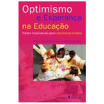 Optimismo e esperança na educação de Luís Miguel Neto