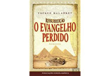 Ressurreição - o evangelho perdido de Tucker Malarkey