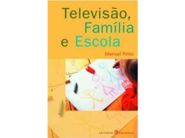 Televisão, família e escola de Manuel Pinto