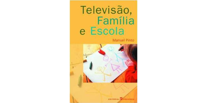 Televisão, família e escola de Manuel Pinto