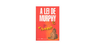 A Lei Murphy e o Amor