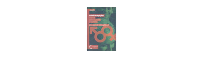 Contracepção - Um Manual Para Mulheres e Homens