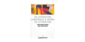 Da Literatura Comparada à Teoria da Literatura