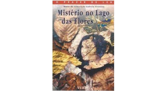 Mistério no Lago das Flores de Maria da Conceição Galveia Ferreira