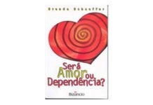 Será Amor ou Dependência?