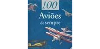 100 Aviões de sempre de François Besse