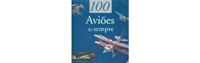 100 Aviões de sempre de François Besse
