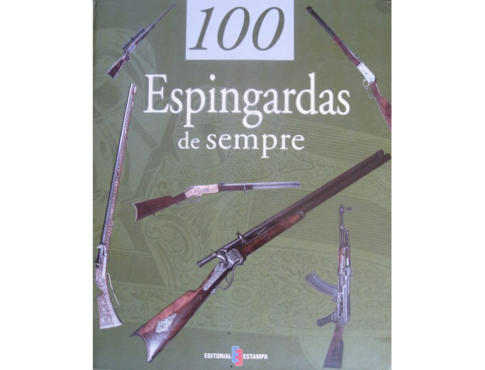 100 Espingardas de sempre de Stephan Jouve