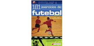 101 Exercícios de Futebol Juvenil - Dos 7 aos 11 Anos