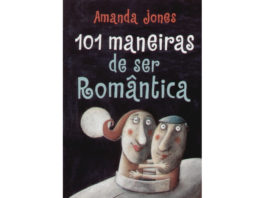 101 maneiras de Ser Romântica de Amanda Jones