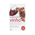 A dieta do vinho de Roger Corder