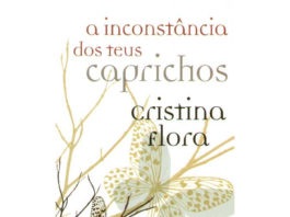 A inconstância dos teus caprichos de Cristina Florada