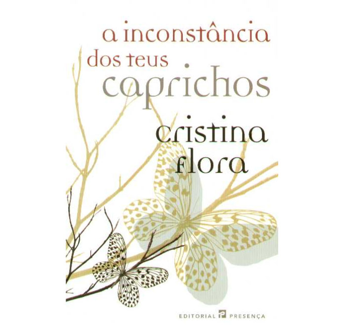 A inconstância dos teus caprichos de Cristina Florada