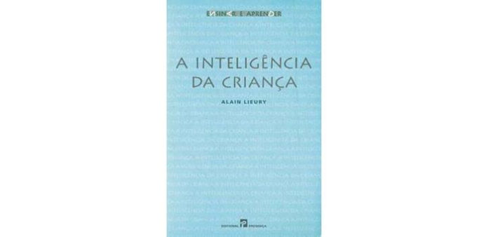 A inteligência da criança de Alain Lieury