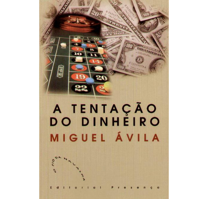 A tentação do dinheiro de Miguel Ávila