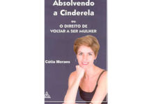 Absolvendo a Cinderela ou o direito de voltar a ser mulher