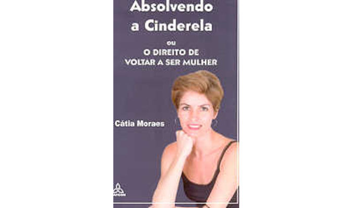 Absolvendo a Cinderela ou o direito de voltar a ser mulher