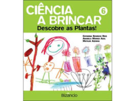 Ciência a Brincar 6 - Descobre as Plantas