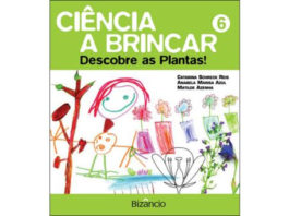 Ciência a Brincar 6 - Descobre as Plantas