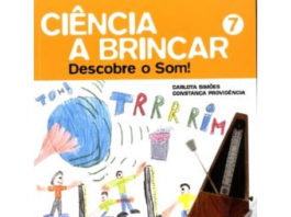 Ciência a Brincar 7 - Descobre o Som