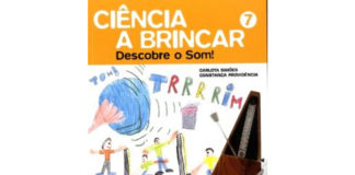 Ciência a Brincar 7 - Descobre o Som
